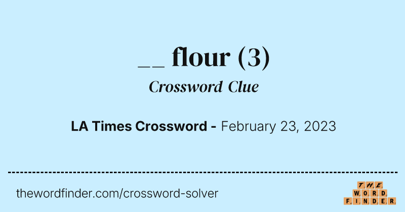 __ flour crossword clue image