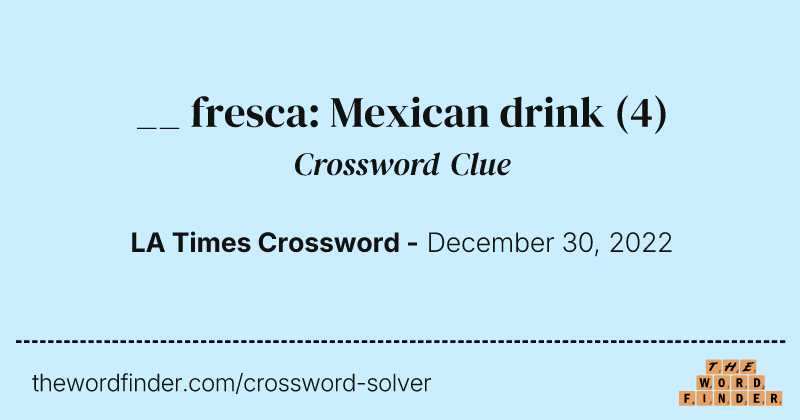 __ fresca: Mexican drink crossword clue image