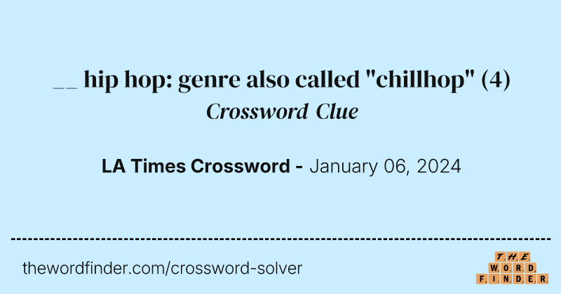 __ hip hop: genre also called "chillhop" crossword clue image
