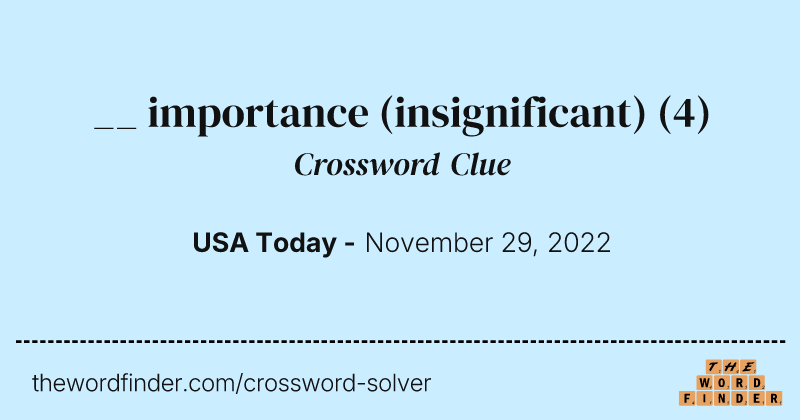 __ importance (insignificant) crossword clue image