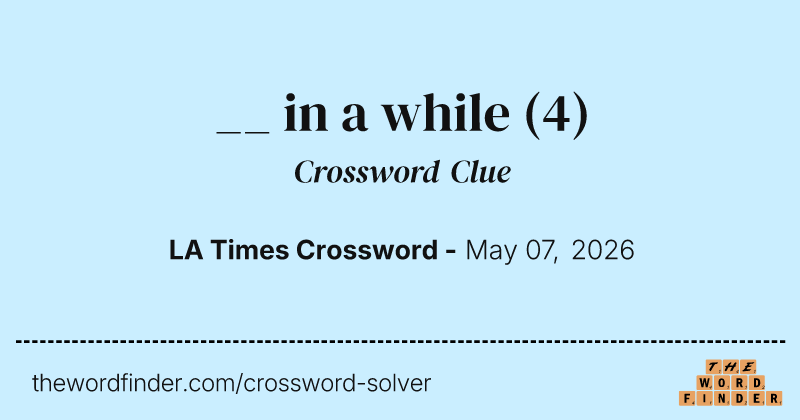__ in a while crossword clue image