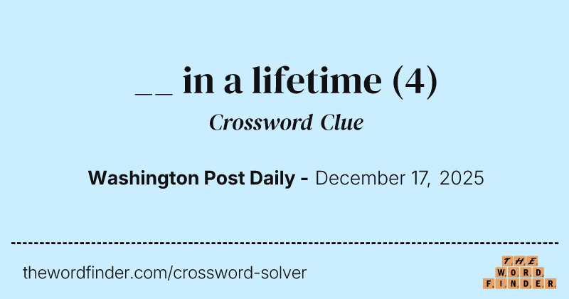 __ in a lifetime crossword clue image
