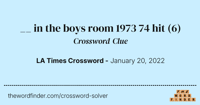 __ in the boys room 1973 74 hit crossword clue image