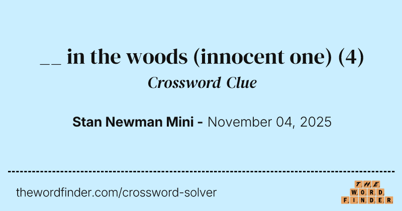 __ in the woods (innocent one) crossword clue image