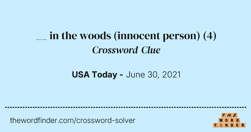 __ in the woods (innocent person) crossword clue image