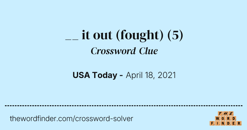__ it out (fought) crossword clue image