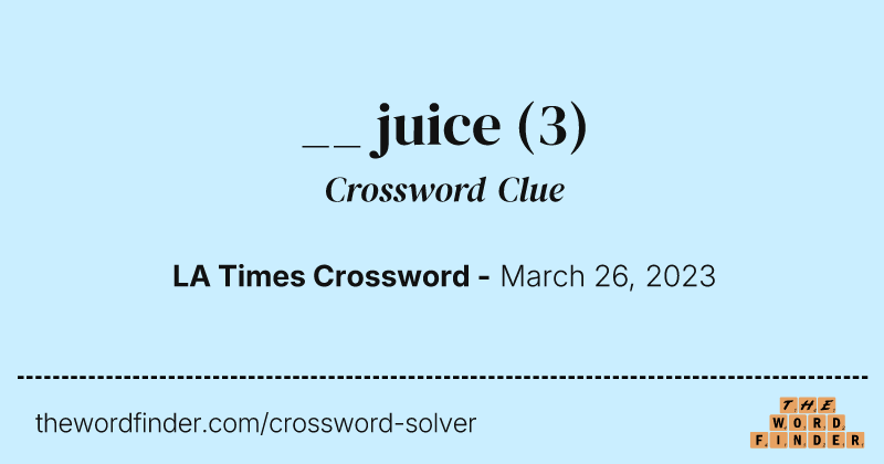 __ juice crossword clue image
