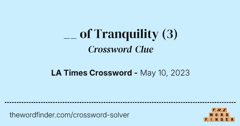 __ of Tranquility crossword clue image