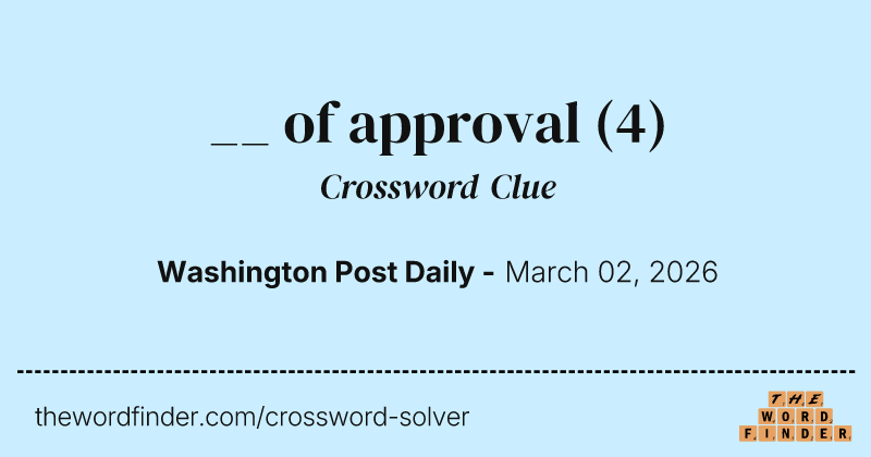__ of approval crossword clue image