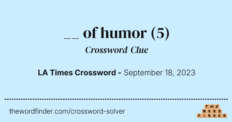__ of humor crossword clue image