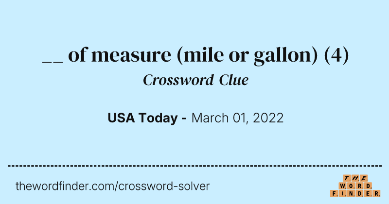 __ of measure (mile or gallon) crossword clue image