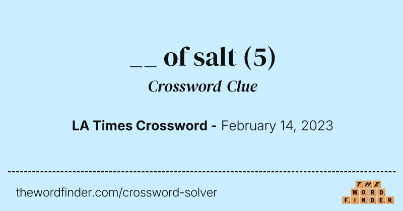 __ of salt crossword clue image