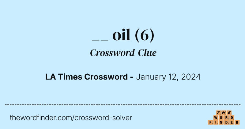 __ oil crossword clue image