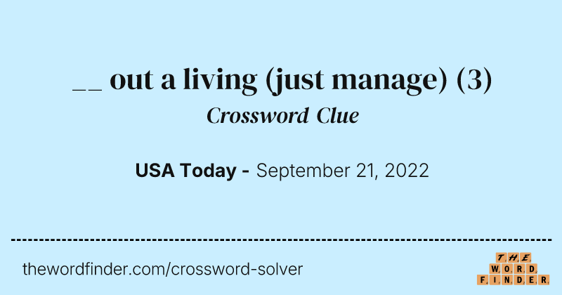 __ out a living (just manage) crossword clue image