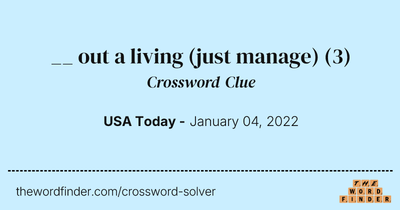__ out a living (just manage) crossword clue image