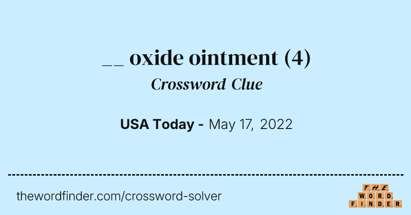 __ oxide ointment crossword clue image