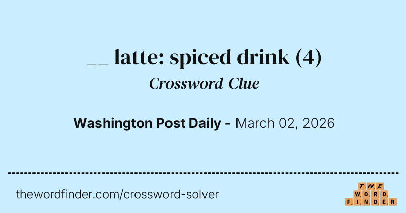 __ latte: spiced drink crossword clue image