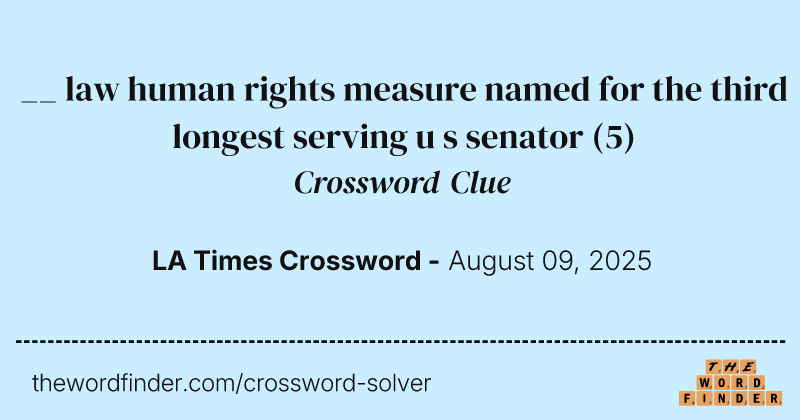 __ law human rights measure named for the third longest serving u s senator crossword clue image