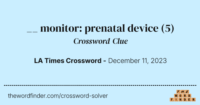 __ monitor: prenatal device crossword clue image