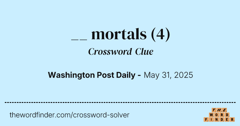 __ mortals crossword clue image