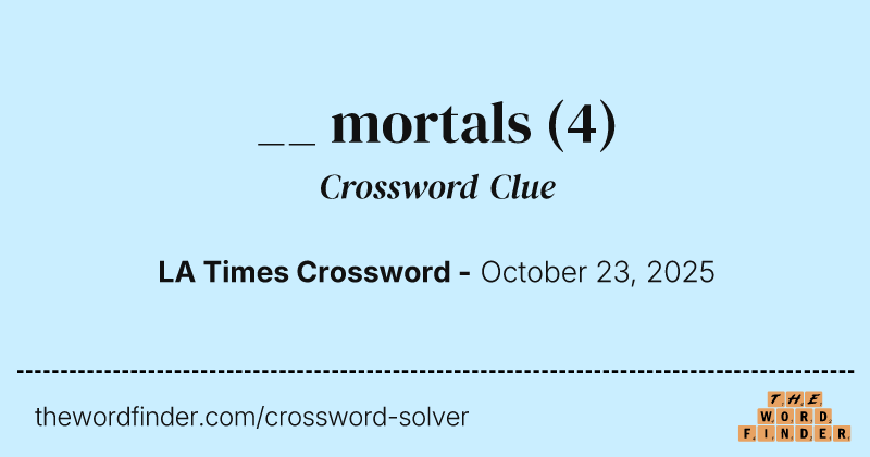 __ mortals crossword clue image