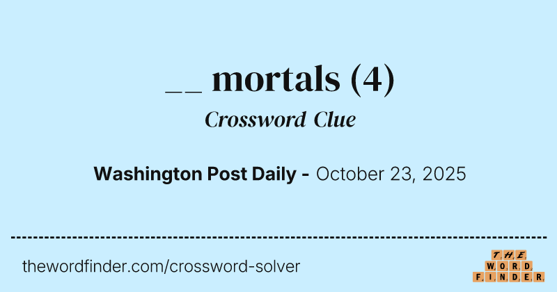 __ mortals crossword clue image