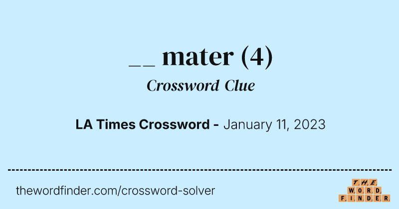 __ mater crossword clue image
