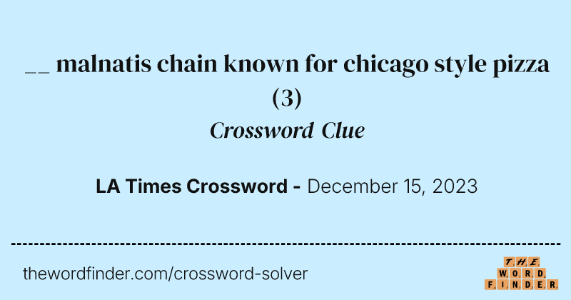 __ malnatis chain known for chicago style pizza crossword clue image