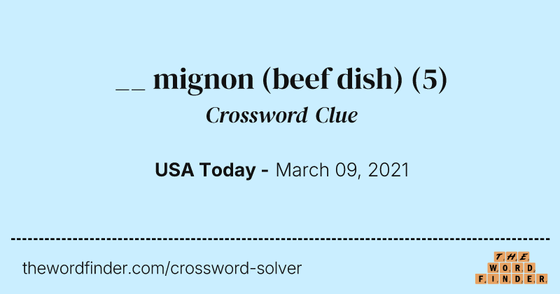 __ mignon (beef dish) crossword clue image
