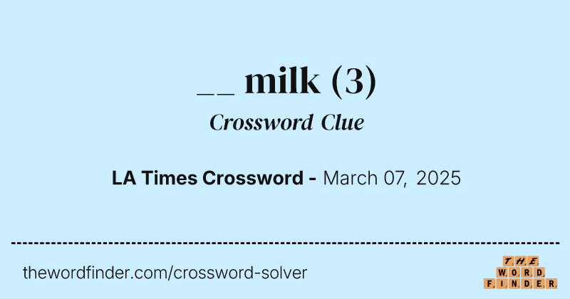 __ milk crossword clue image