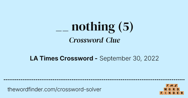 __ nothing crossword clue image