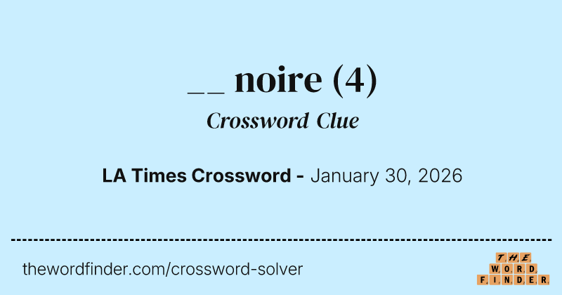 __ noire crossword clue image