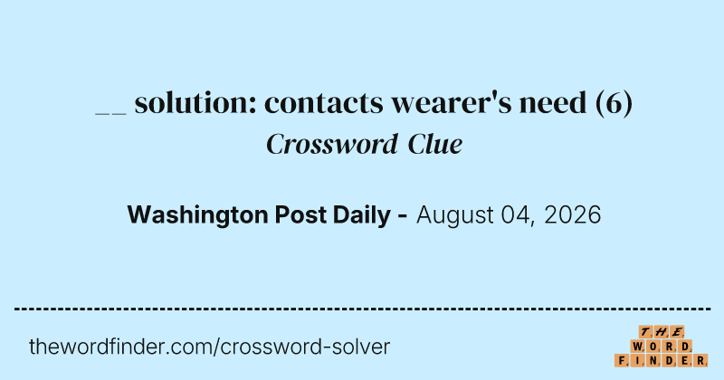 __ solution: contacts wearer's need crossword clue image
