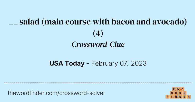 __ salad (main course with bacon and avocado) crossword clue image