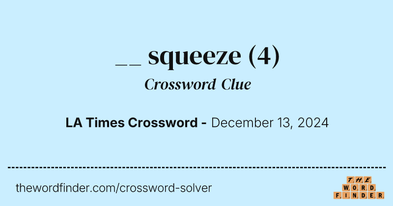 __ squeeze crossword clue image