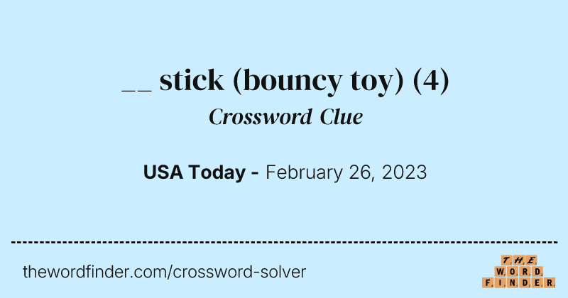 __ stick (bouncy toy) crossword clue image