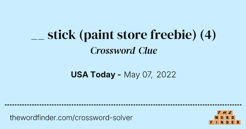 __ stick (paint store freebie) crossword clue image