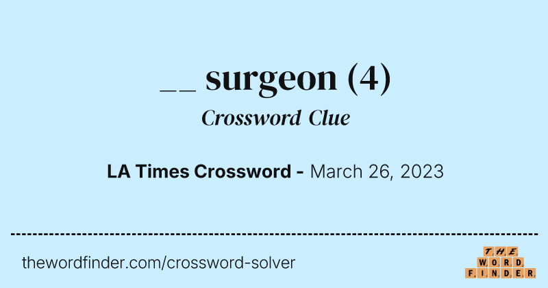 __ surgeon crossword clue image
