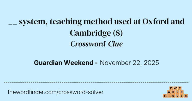 __ system, teaching method used at Oxford and Cambridge crossword clue image