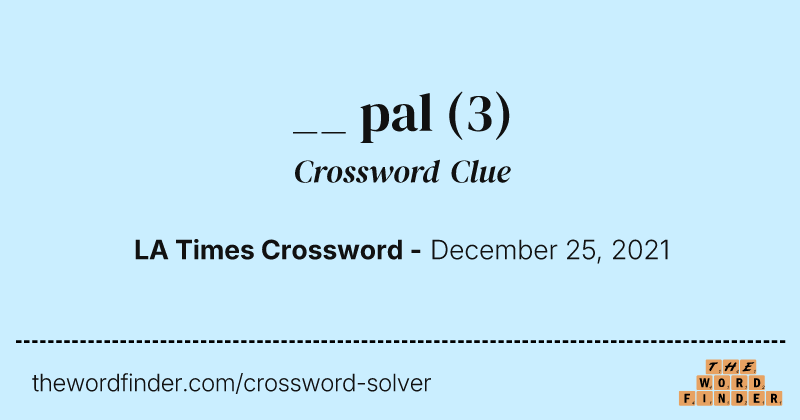 __ pal crossword clue image