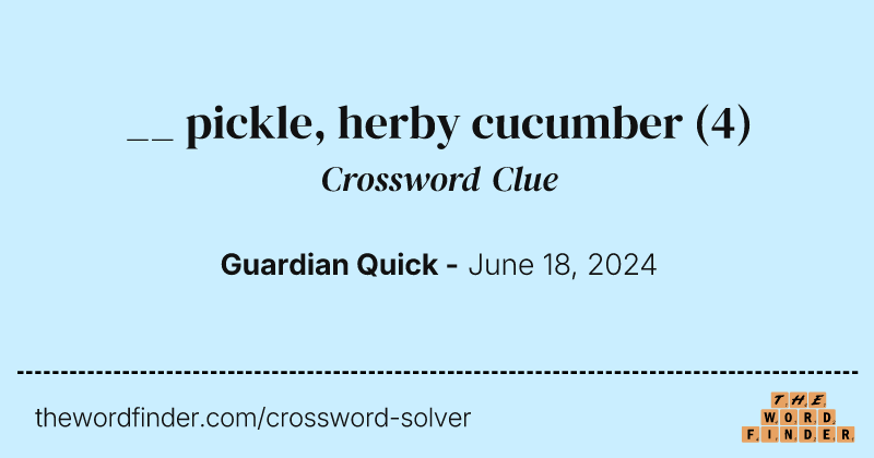 __ pickle, herby cucumber crossword clue image