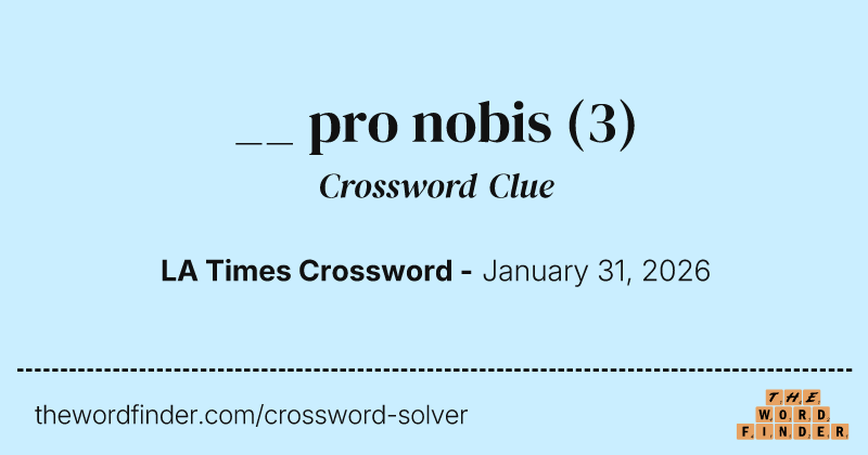 __ pro nobis crossword clue image