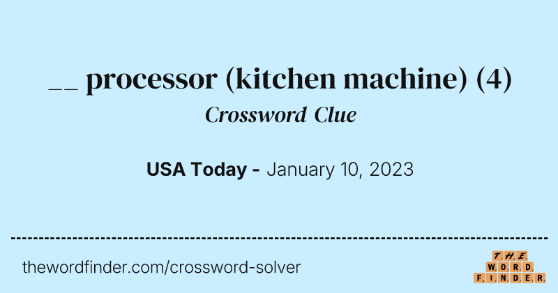 __ processor (kitchen machine) crossword clue image