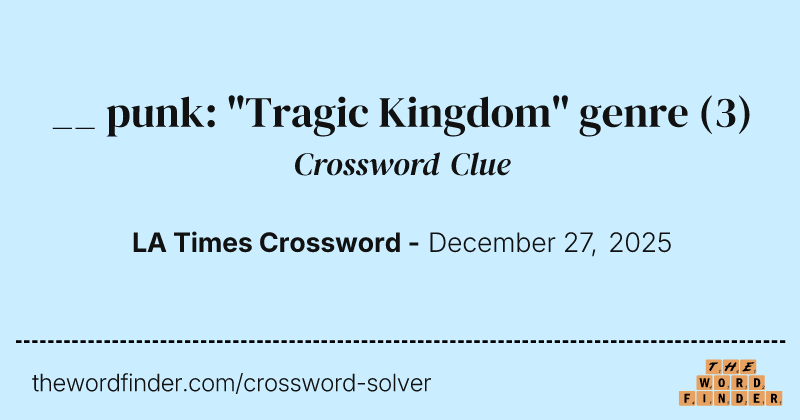 __ punk: "Tragic Kingdom" genre crossword clue image