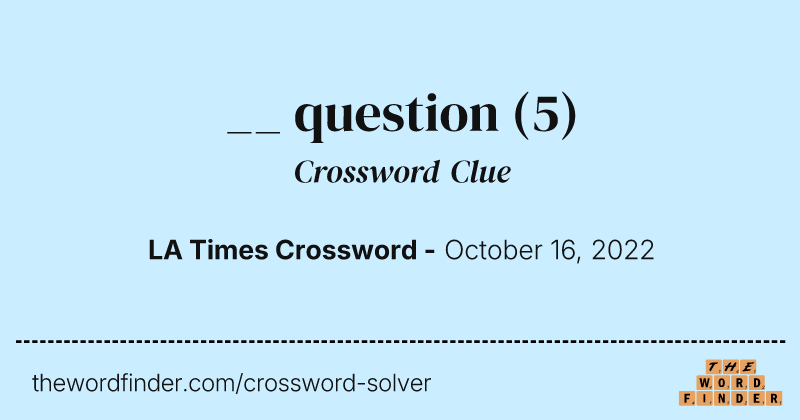 __ question crossword clue image