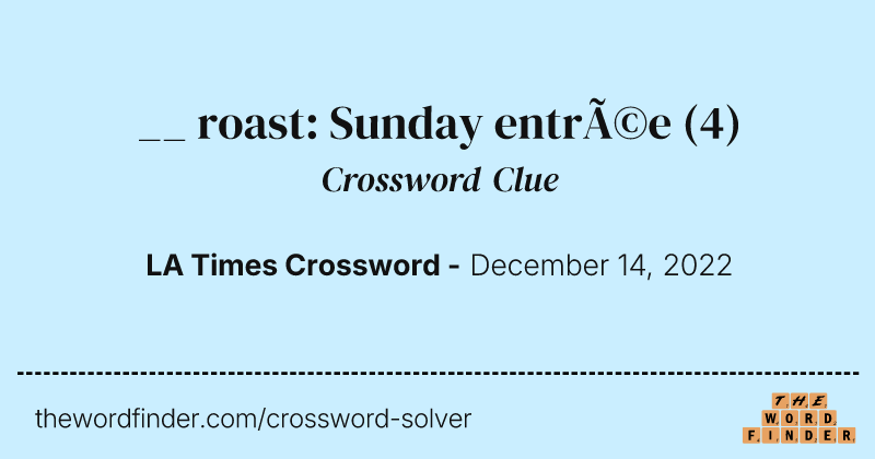 __ roast: Sunday entrée crossword clue image