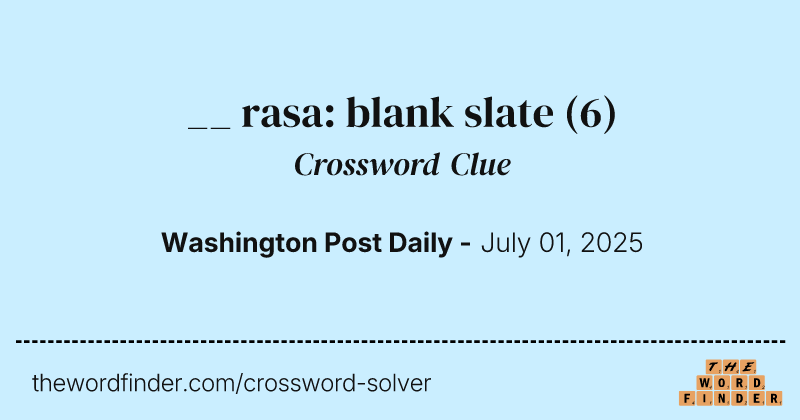 __ rasa: blank slate crossword clue image