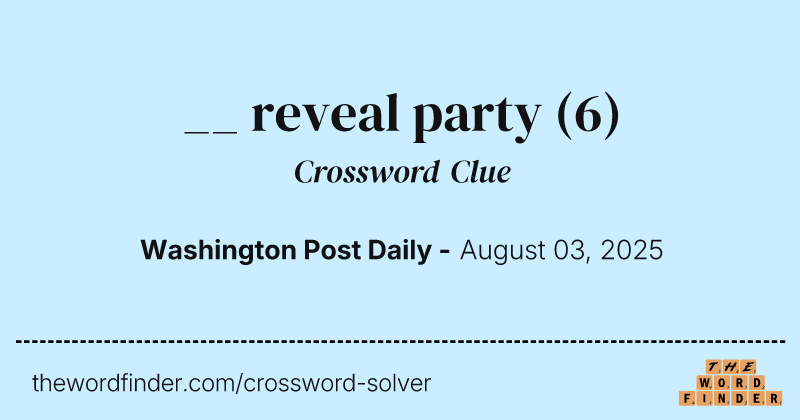 __ reveal party crossword clue image