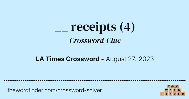 __ receipts crossword clue image