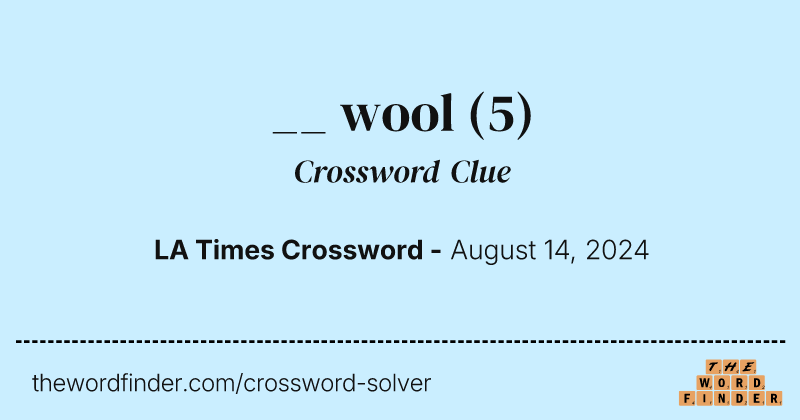__ wool crossword clue image